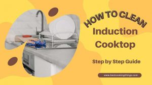 How to Clean an Induction Cooktop